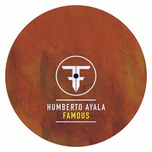 Humberto Ayala - Famous [FLY2204]